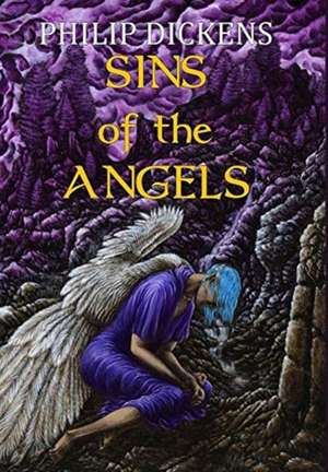 Sins of the Angels de Philip Dickens