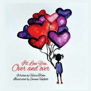 I'll Love You, Over and Over de Valerie Troha