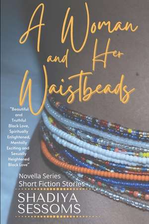 A Woman and Her Waistbeads Novella Series de Shadiya Sessoms