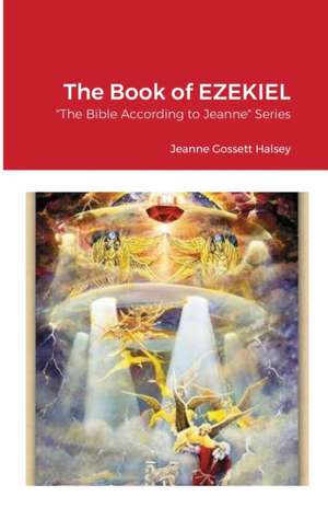 The Book of EZEKIEL de Jeanne Gossett Halsey