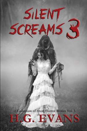 Silent Screams 3 de H. G. Evans