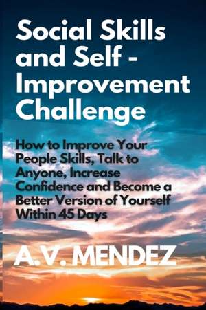 Social Skills & Self-Improvement Challenge de A. V. Mendez