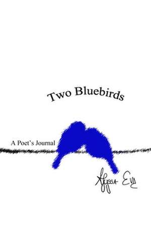 Two Bluebirds de Alyssa Eve