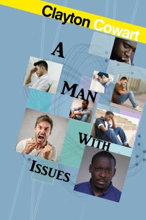 A Man With Issues de Clayton Cowart