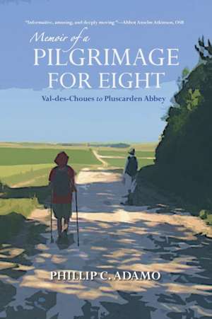 Memoir of a Pilgrimage for Eight de Phillip C. Adamo