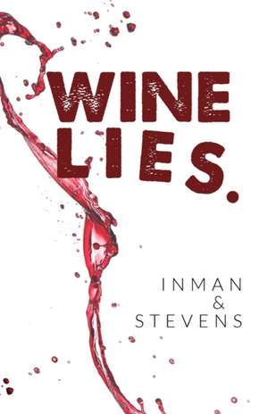 WINE LIES. de Jd Inman