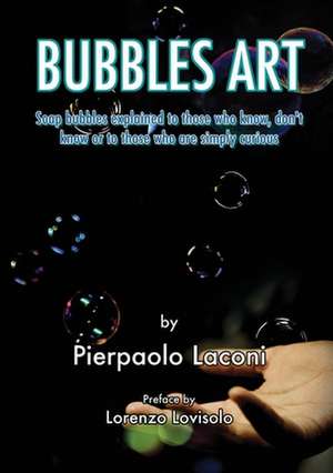 Bubbles Art de Pierpaolo Laconi