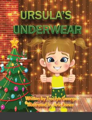 Ursula's Underwear de Tracilyn George