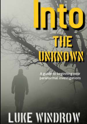 Into the unknown de Luke Windrow