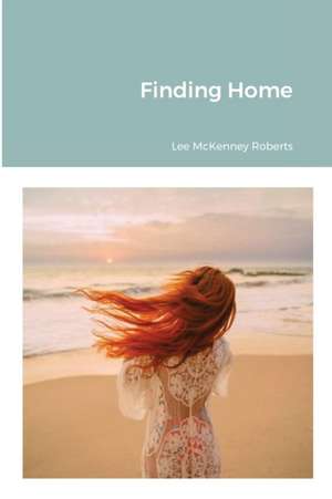 Finding Home de Bonnie Lee Roberts