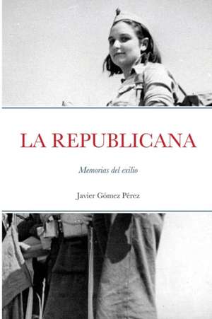 LA REPUBLICANA de Javier Gomez Perez