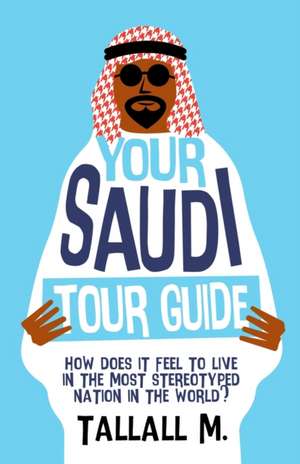 Your Saudi Tour Guide de Tallall M.