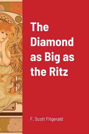 The Diamond as Big as the Ritz de F. Scott Fitzgerald