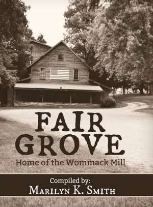 Fair Grove de Marilyn K. Smith