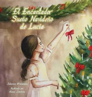 Lovely Lucy's Christmas Dream, Spanish Translation de Julianne Weinmann