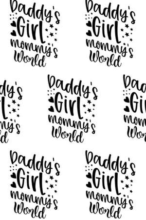 Daddy's Girl, Mommy's World Composition Notebook - Small Ruled Notebook - 6x9 Lined Notebook (Softcover Journal / Notebook / Diary) de Sheba Blake