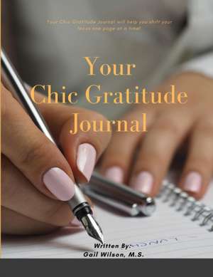 My Chic Gratitude Journal de Gail Wilson