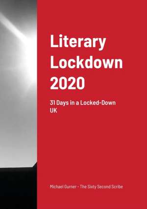 Literary Lockdown 2020 de Michael Gurner