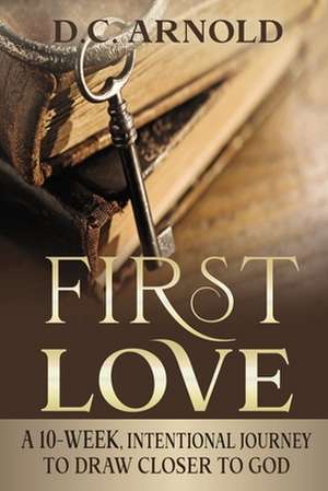 First Love de D. C. Arnold