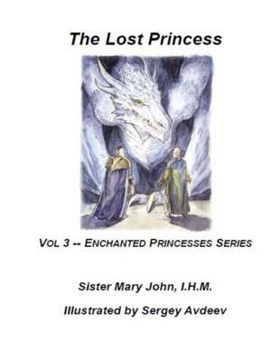 The Lost Princess de Sister Mary John