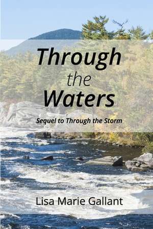 Through the Waters de Lisa Gallant