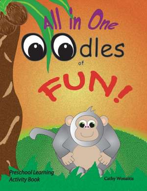 All in One Oodles of Fun! de Cathy Wonaitis