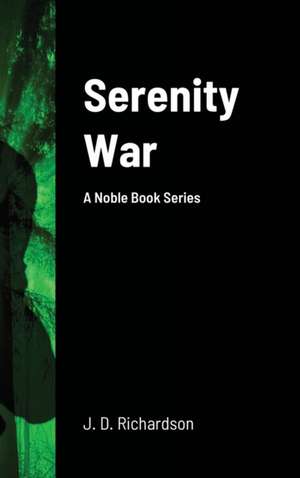 Serenity War de J. D. Richardson