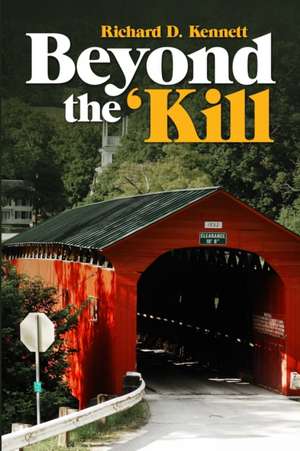 Beyond the 'Kill de Richard D. Kennett