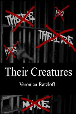 Their Creatures de Veronica Ratzloff