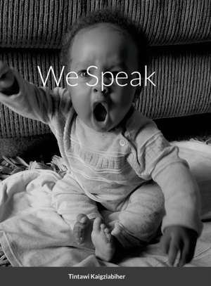 We Speak de Tintawi Kaigziabiher