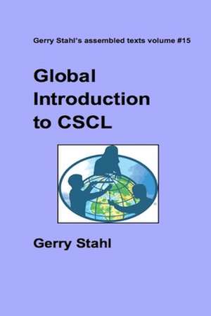 Global Intro to CSCL de Gerry Stahl