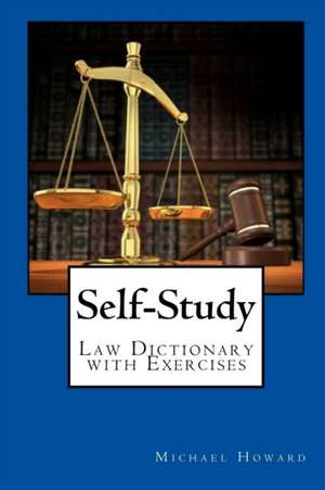 Self-Study UK Law Dictionary and Legal Letter Writing Exercise Book de Michael Howard