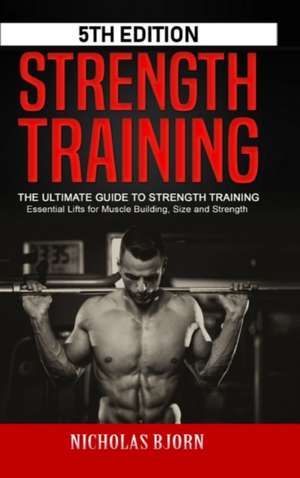 Strength Training de Nicholas Bjorn