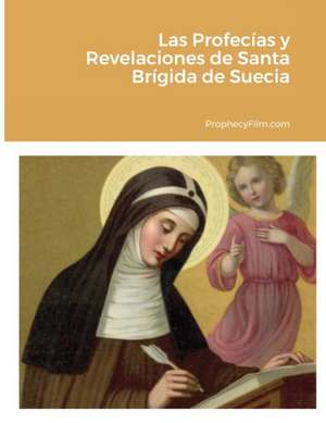 Las Profecías y Revelaciones de Santa Brígida de Suecia de ProphecyFilm. com