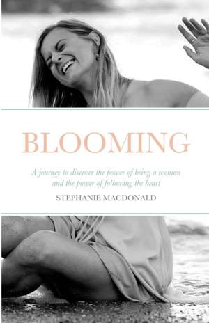 Blooming de Stephanie Macdonald