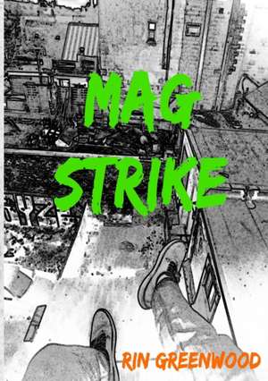 Mag Strike de Rin Greenwood