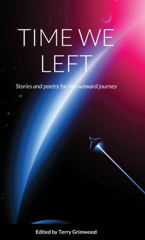 Time We Left de edited by Terry Grimwood