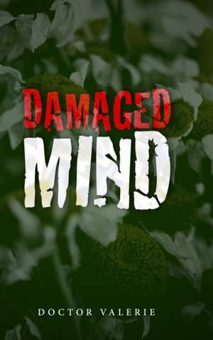 Damaged Mind de Doctor Valerie