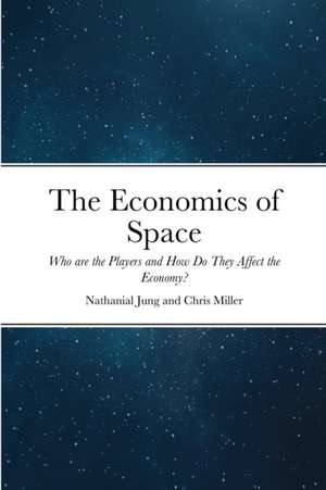 The Economics of Space de Nathanial Jung