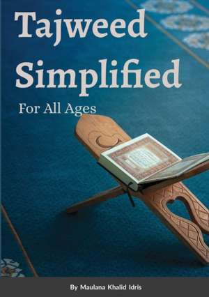 Tajweed Simplified de Maulana Khalid Idris