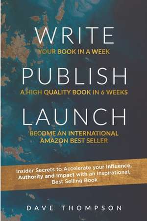 WRITE PUBLISH LAUNCH (paperback) de Dave Thompson