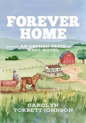 Forever Home de Carolyn Johnson