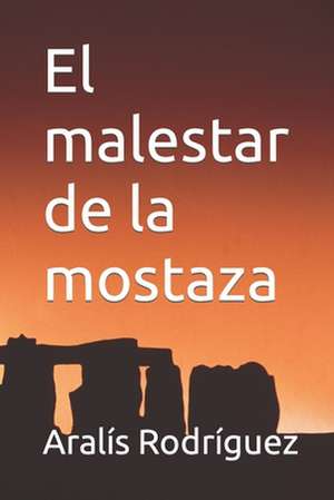 El Malestar de la Mostaza de Rodr