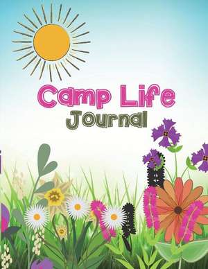 Camp Life Journal de Akeeras Journals