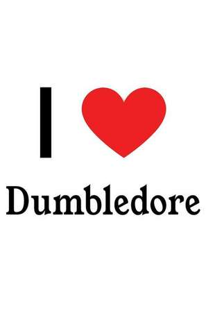 I Love Dumbledore: Dumbledore Designer Notebook de Perfect Papers