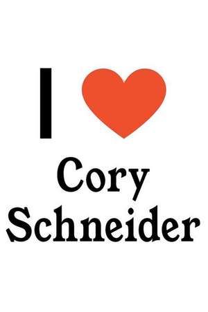 I Love Cory Schneider: Cory Schneider Designer Notebook de Perfect Papers