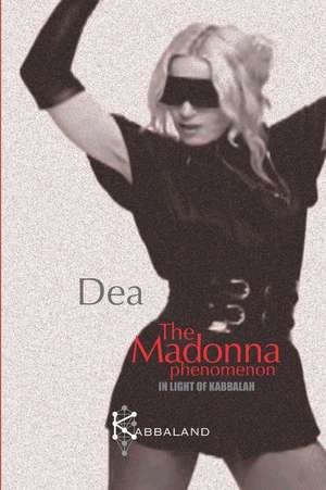 Madonna Phenomenon in Light of Kabbalah de Dea