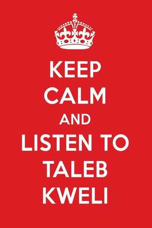 Keep Calm and Listen to Taleb Kweli: Taleb Kweli Designer Notebook de Perfect Papers