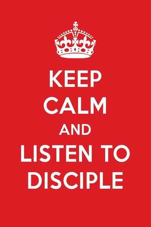 Keep Calm and Listen to Disciple: Disciple Designer Notebook de Perfect Papers