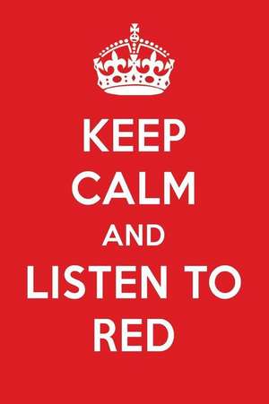 Keep Calm and Listen to Red: Red Designer Notebook de Perfect Papers